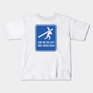 Crucifixion Sign - One Cross Each Kids T-Shirt